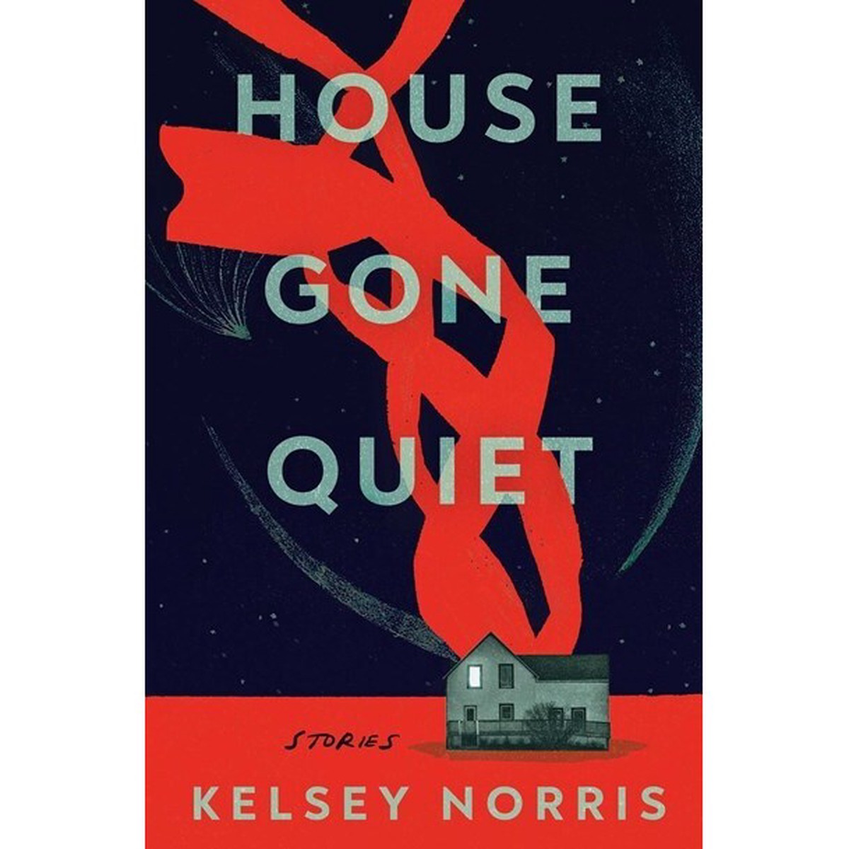 House Gone Quiet: Stories [Norris, Kelsey]